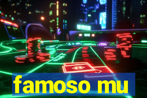 famoso mu